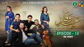 Drama EhdeWafa  Episode 13  15 Dec 2019 ISPR Official [upl. by Hcirdeirf]