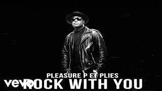 Pleasure P  Rock With You Lyric Video ft Plies [upl. by Dori]