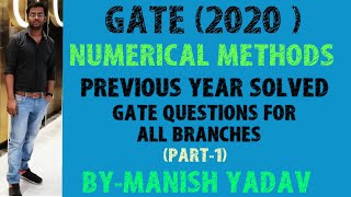 GATE 2020   NUMERICAL METHODS  PART 1 PREVIOUS YEARS QUESTIONS FOR ALL BRANCHES [upl. by Lefty]