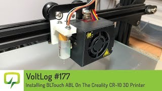 Voltlog 177  Installing BLTouch Auto Bed Leveling On The Creality CR10 3D Printer [upl. by Choo]