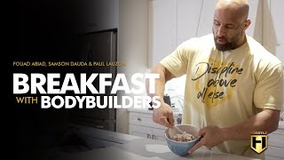 Breakfast With Bodybuilders  Fouad Abiad Samson Dauda amp Paul Lauzon  HOSSTILE [upl. by Aicil]