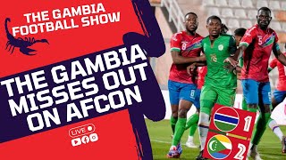 The Gambia Football Show  Comoros Ends The Gambias AFCON Hopes [upl. by Tenaej]