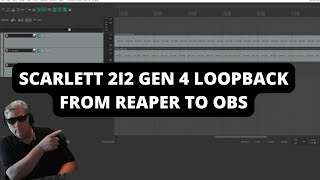 Focusrite Scarlett 2i2 4th Gen Loopback From Reaper To OBS How to [upl. by Slyke]