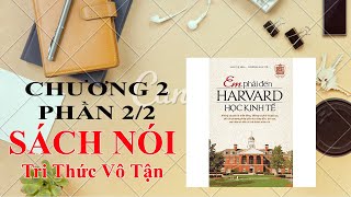 Sách Nói  Em Phải Đến Harvard Học Kinh Tế  Chương 2  Phần 22 [upl. by Sices]