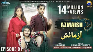 Azmaish  Episode 01  Ali Ansari  Laiba Khan  Haroon Kadwani  Upcoming Drama  AK Dramas Reviews [upl. by Teraj]