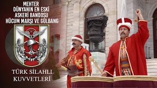 Mehter Dünyanın En Eski Askeri Bandosu  Hücum Marşı ve Gülbang [upl. by Ricardo439]