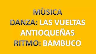 Música DANZA VUELTAS ANTIOQUEÑAS  BAMBUCO 2018 🎶✔✔ [upl. by Adnalro]