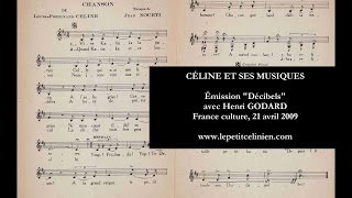 LouisFerdinand CÉLINE et ses musiques 2009 Henri GODARD [upl. by Ojybbob]