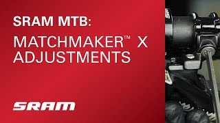 SRAM MTB Matchmaker X Adjustments [upl. by Farnham]