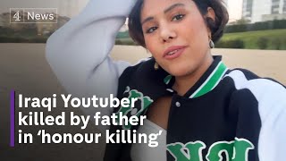 Iraqi Youtuber killed by father in ‘honour killing’ [upl. by Eiznekam]