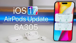 AirPods Update 6A305 for iOS 17 is Out  Whats New [upl. by Abram]