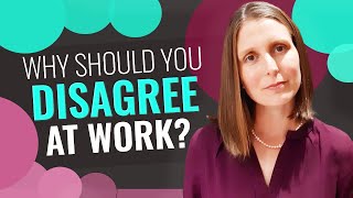 WHY YOU NEED TO DISAGREE Benefits of Leaders Disagreeing Assertively and Respectfully at Work [upl. by Asiuqram]