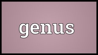 Genus Meaning [upl. by Katlin]