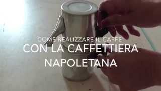 Come preparare il caffè con la caffettiera napoletana [upl. by Jyoti]