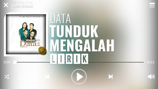 Data  Tunduk Mengalah Lirik [upl. by Zerla]