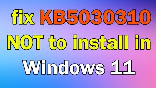 How to fix KB5030310 NOT to install in Windows 10 [upl. by Anerres]