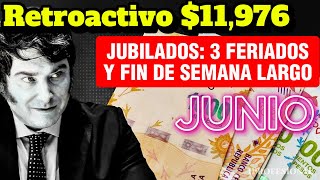 💸CONFIRMADO❗ Retroactivo de 💲11976 para Jubilados y para Junio 3 Feriados y 2 Fines Semana Largo😮 [upl. by Thurman]