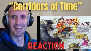 quotCorridors of Timequot took me to another dimension Chrono Trigger music first listen reaction [upl. by Phenica]