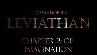 Thomas Hobbes Leviathan Chapter 2 Of Imagination [upl. by Trevlac]