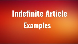 Indefinite Article Examples  a an  English Grammar  Definite  Zero  Non Specific Noun [upl. by Atsugua]