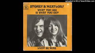 Stoney amp Meatloaf  Lady Be Mine [upl. by Tterab]