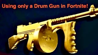 Using only a Drum Gun in Fortnite [upl. by Atsylac]