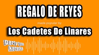 Los Cadetes De Linares  Regalo De Reyes Versión Karaoke [upl. by Sherr]