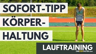 Lauftechnik Körperhaltung SofortLauftipp für eine aufrechte Körperhaltung beim nächsten Lauf [upl. by Udenihc]