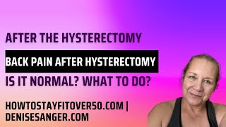 Back Pain After Hysterectomy [upl. by Barbey465]