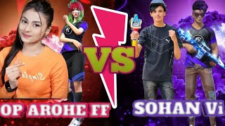 OP AROHE FF VS SOHAN Vi l OP AROHE vs Sohan Vi [upl. by Mulloy]