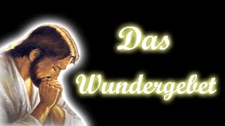 🙏DAS WUNDER GEBET AN JESUS CHRISTUS  Spricht täglich dieses Wunder Gebet und verändere dein Leben 🙏 [upl. by Dur942]