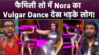 ये फैमिली शो है nora fatehi ने dance plus में कमर और बदन पर उड़ेला पानीयूजर्स का ठनक गया माथा [upl. by Neetsuj496]