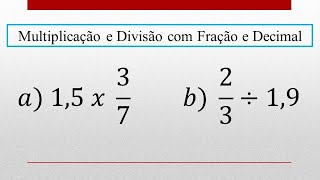 Multiplicação e Divisão com Fração e Número Decimal [upl. by Assed]