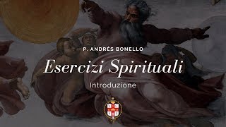 Introduzione agli Esercizi Spirituali Online P Andrés Bonello [upl. by Egroj998]