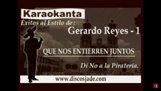 Karaokanta  Gerardo Reyes  Que nos entierren juntos [upl. by Nnylirret]