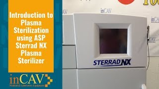 Introduction to Plasma Sterilization using ASP Sterrad NX Plasma Sterilizer [upl. by Anai446]