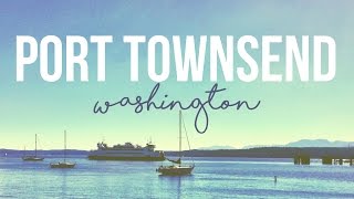 Exploring Port Townsend Washington  a Drivin amp Vibin Travel Vlog [upl. by Martreb]