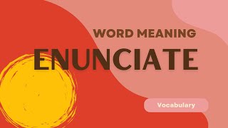 What does Enunciate mean [upl. by Kacerek]