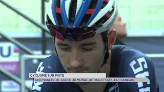 Cyclisme sur piste  Une manche de coupe du monde difficile pour les Français [upl. by Iives203]