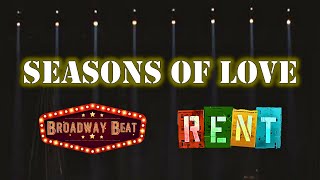 Seasons of Love  Rent  Broadway Beat [upl. by Narrad]