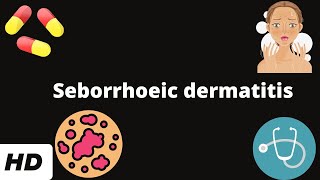 Seborrhoeic Dermatitis Everything You Need To Know [upl. by Alonso]