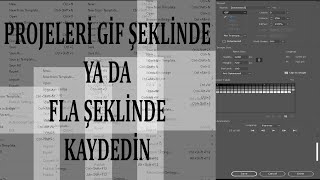 ADOBE ANİMATE PROJELERİ GİF VEYA FLA KAYDETME [upl. by Etnahsal]