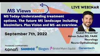 Understanding MS treatment options The Future MS Landscape including Biosimilars PLUS Visual issues [upl. by Ivory]