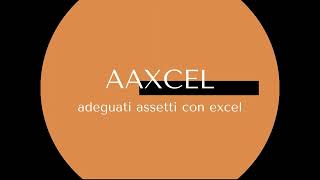 AAXCEL Adeguati Assetti con excel® [upl. by Oironoh]