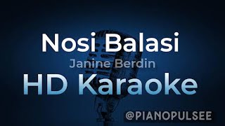 Nosi Balasi Sino Ba Sila  Janine Berdin HD Karaoke [upl. by Dorotea]