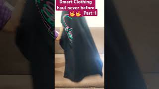 Dmart Clothing collection haul never before ever afterNot A Promotion [upl. by Cash]