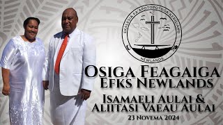 SAUNIGA LOTU  Osiga Feagaiga EFKS Newlands  Isamaeli amp Aliitasi Aulai [upl. by Yasibit448]