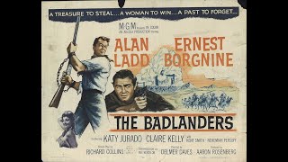 THE BADLANDERS 1958 Theatrical Trailer  Alan Ladd Ernest Borgnine Katy Jurado [upl. by Kerwin]