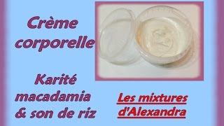 Soustitres disponibles Crème corporelle karité macadamia et son de riz [upl. by Atinav]