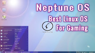 Neptune OS Best Linux OS for Gaming [upl. by Anaitit]